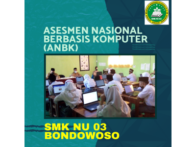 Pelaksanaan ANBK (Asesmen Nasional Berbasis Komputer) SMK NU 03 BONDOWOSO